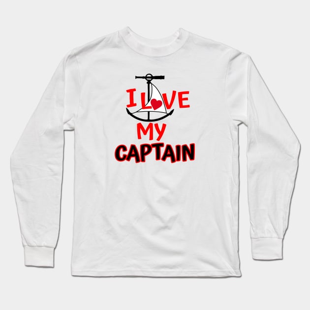 I Love My Captain Long Sleeve T-Shirt by Sailfaster Designs